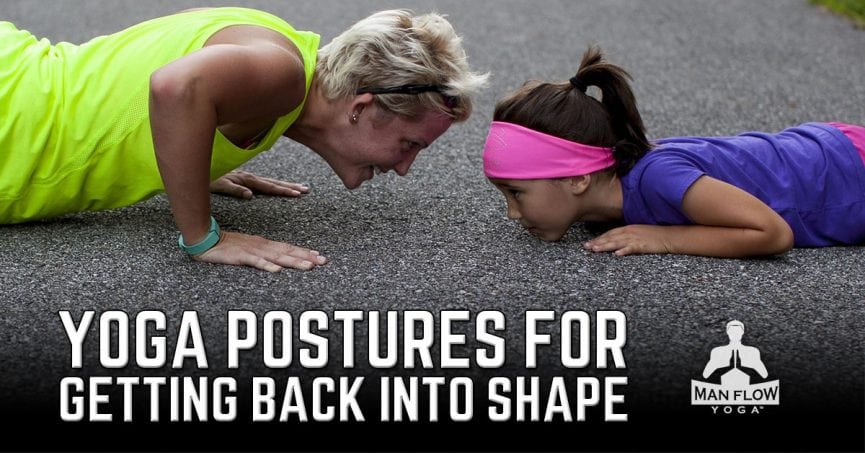 yoga postures for getting back into shape