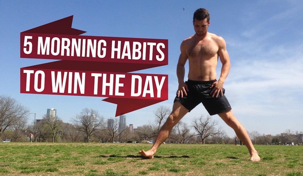 5 Morning Habits to Win the Day