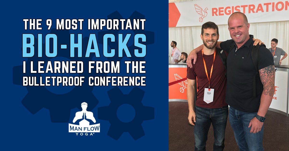 The 9 Most Important Fitness/Health Bio-Hacks I Learned from the Bulletproof Conference