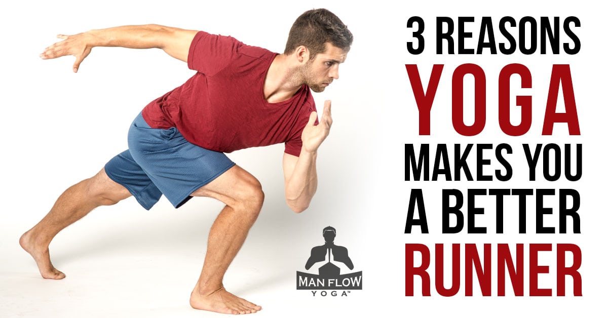 3 Reasons Yoga Makes You A Better Runner