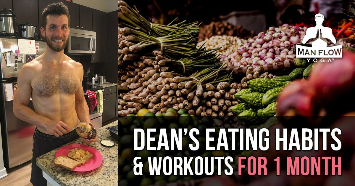 Dean’s Yoga Workout & Eating Habits For 1 Month