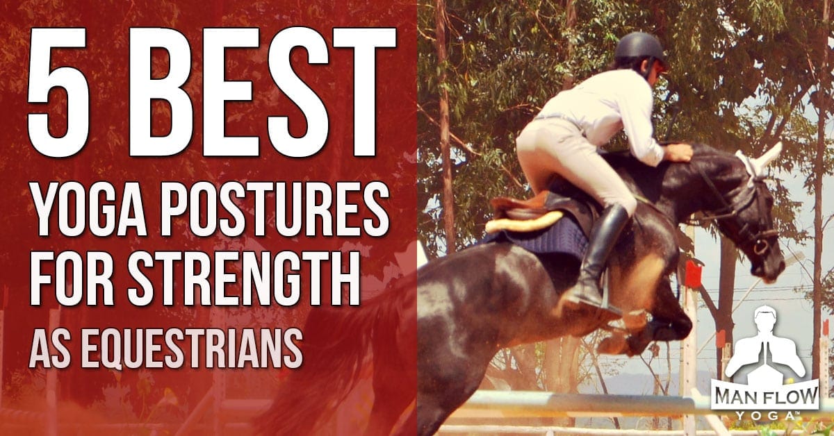 5 Postures For Strength as Equestrians