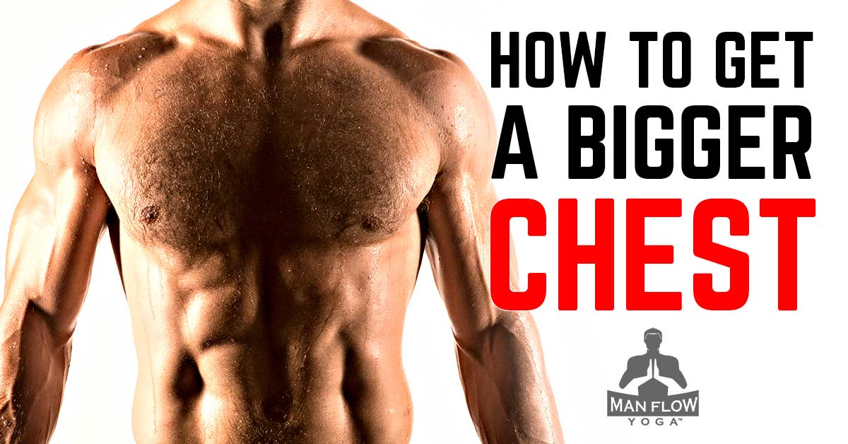 How-to-Get-a-Bigger-Chest