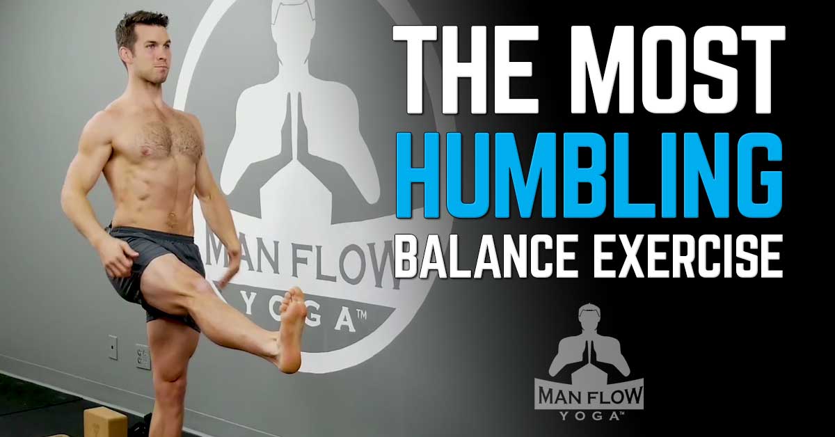 The Most Humbling Balance Exercise