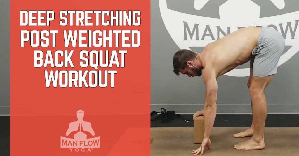 Deep Stretching Post-Weighted Back Squat Workout