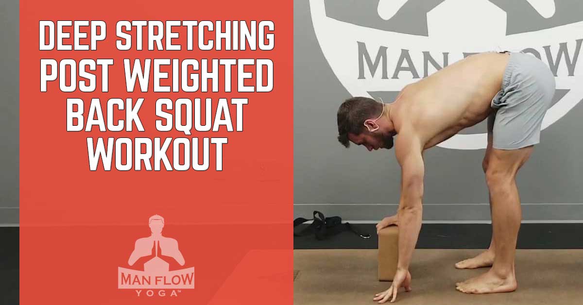 Deep Stretching Post-Weighted Back Squat Workout