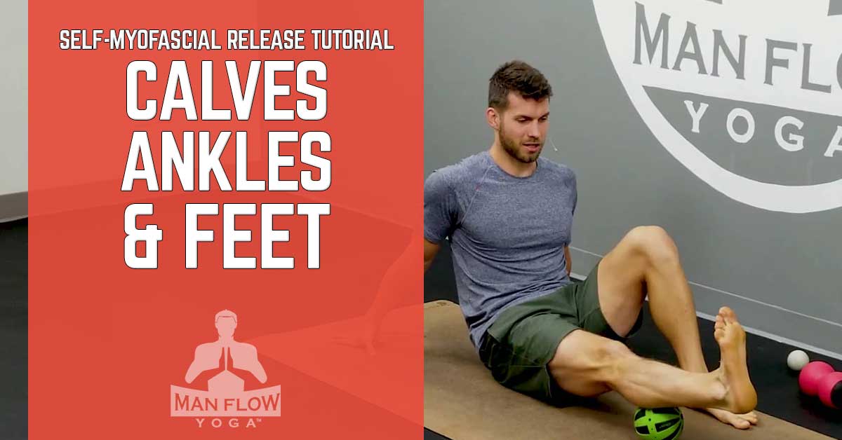 Self-Myofascial Release Tutorial- Calves, Ankles, & Feet