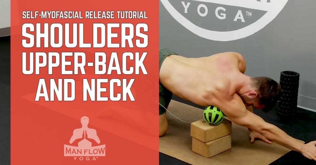 Self-Myofascial Release Tutorial: Shoulders, Upper-Back, and Neck
