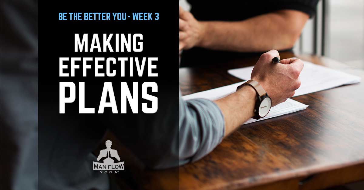 Week 3: Making Effective Plans