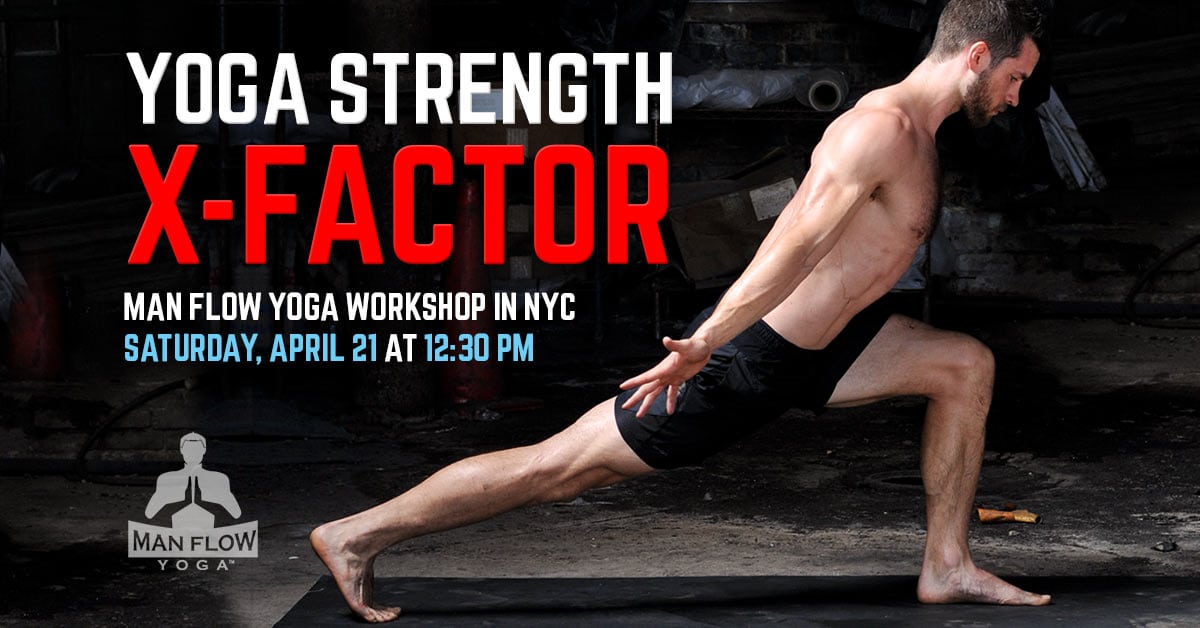 NYC Workshop: The Yoga Strength X Factor