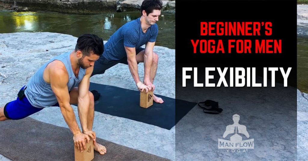 Beginners Yoga for Men: Flexibility