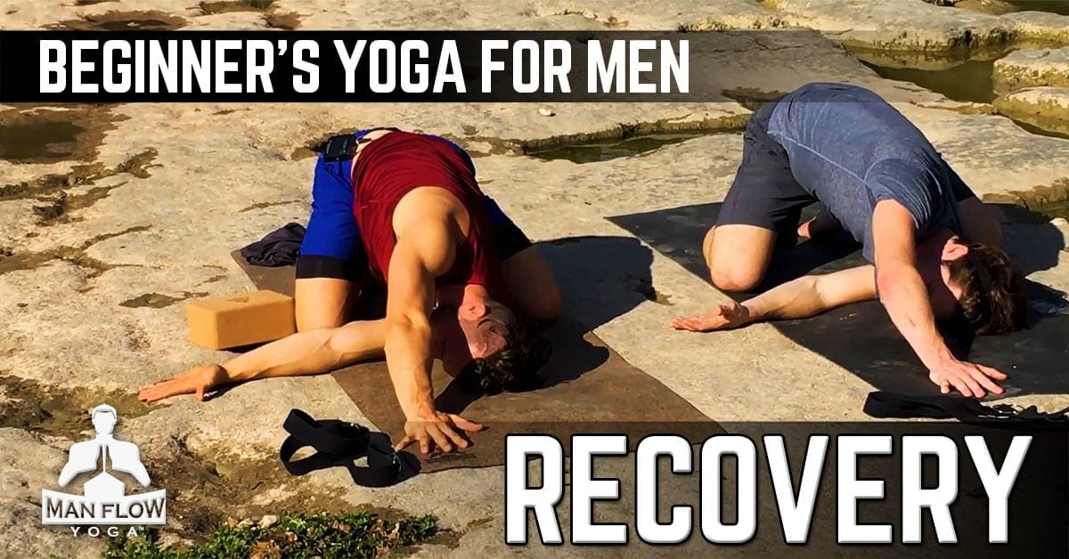 Beginner's Yoga for Men: Recovery