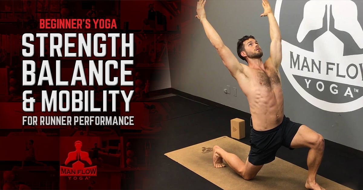 Beginner's Yoga - Strength, Balance and Mobility for Runner Performance