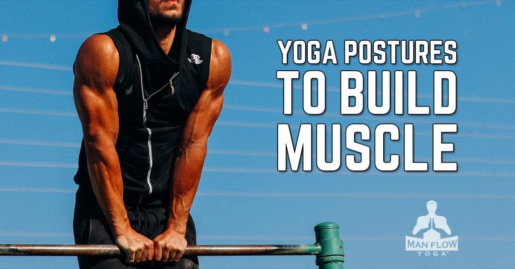 Yoga Postures To Build Muscle