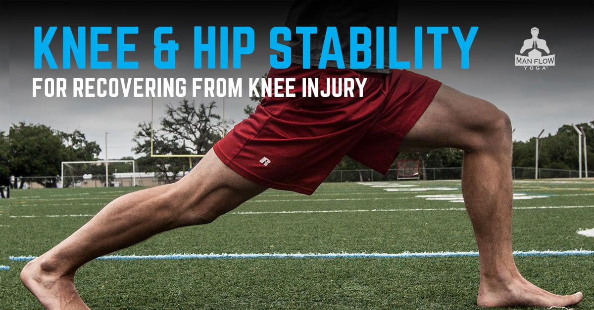 Knee & Hip Stability for Recovering from Knee Injury
