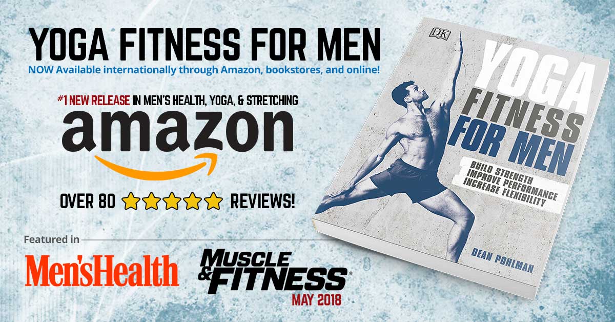 The Yoga Fitness For Men Book - available now!- Photo Credit: DK Publishers, Dennis Burnett Photography