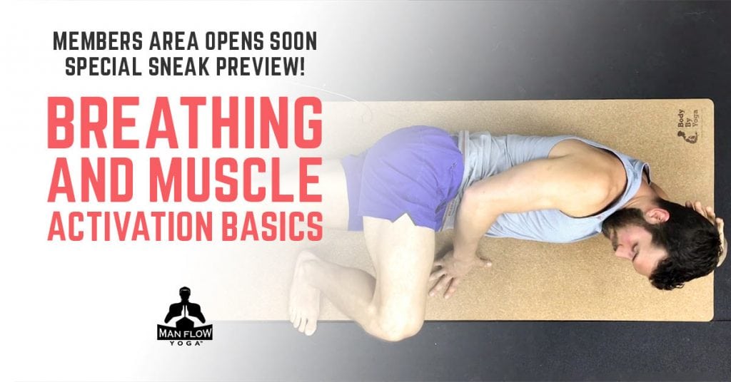 Members Area Opens Soon Special Sneak Preview! Breathing and Muscle Activation Basics