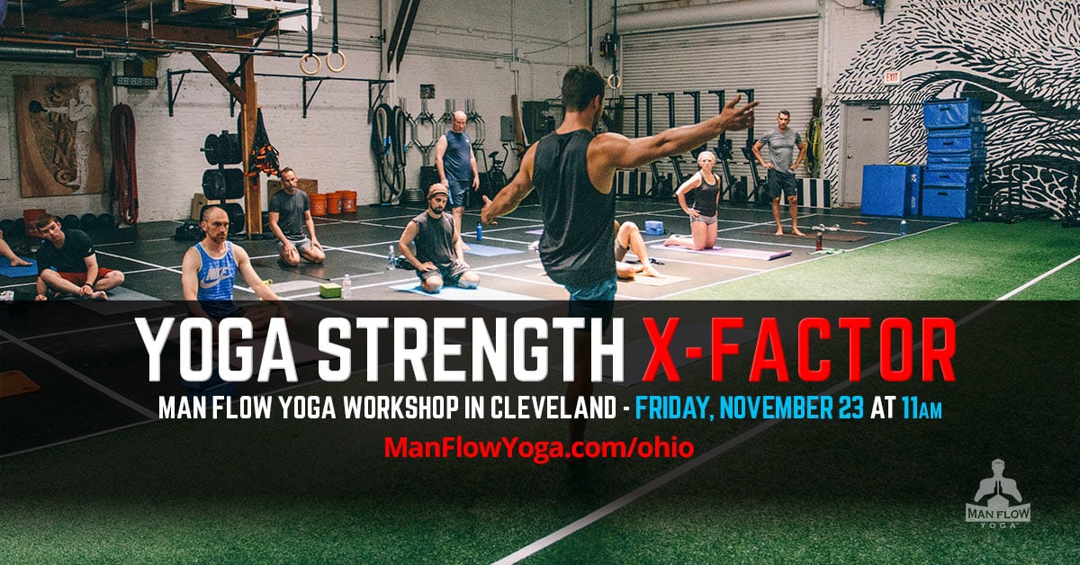 The Yoga Strength X-Factor Workshop - Cleveland - November 23, 2018