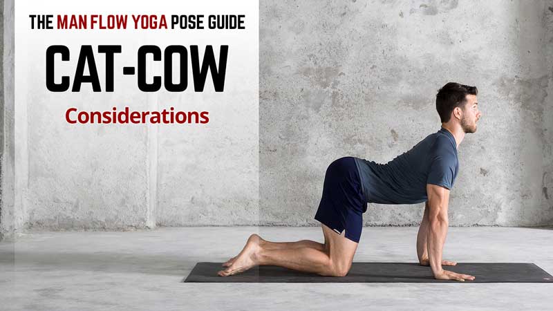 Man Flow Yoga Pose Guide - Cat-Cow: Considerations - Photo credit 2018 Dennis Burnett Photography