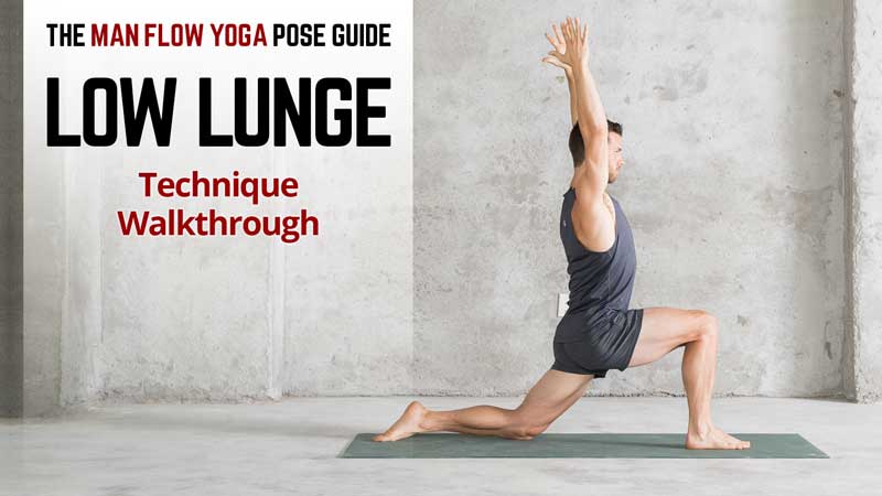 Man Flow Yoga Pose Guide - Low Lunge: Technique Walkthrough - Photo credit 2018 Dennis Burnett Photography