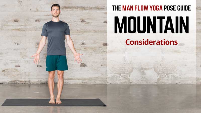 Man Flow Yoga Pose Guide - Mountain: Considerations - Photo credit 2018 Dennis Burnett Photography