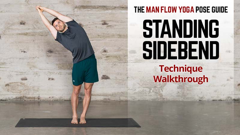 Man Flow Yoga Pose Guide - Standing Sidebend: Technique Walkthrough - Photo credit 2018 Dennis Burnett Photography