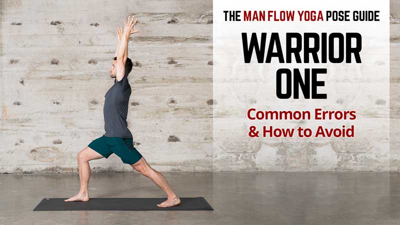 Man Flow Yoga Pose Guide - Warrior One: Common Errors & How to Avoid - Photo credit 2018 Dennis Burnett Photography