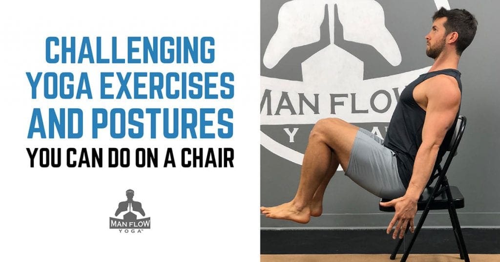 Challenging Yoga Exercises & Postures You Can Do On A Chair