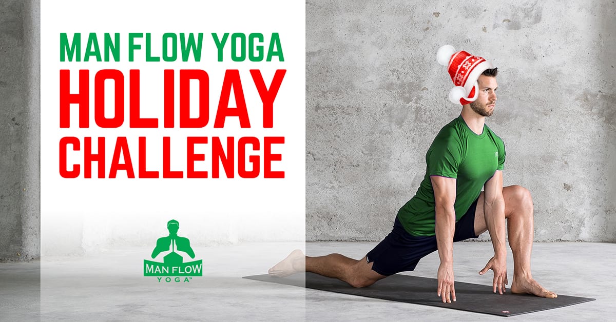 Man Flow Yoga - Holiday Challenge 2018