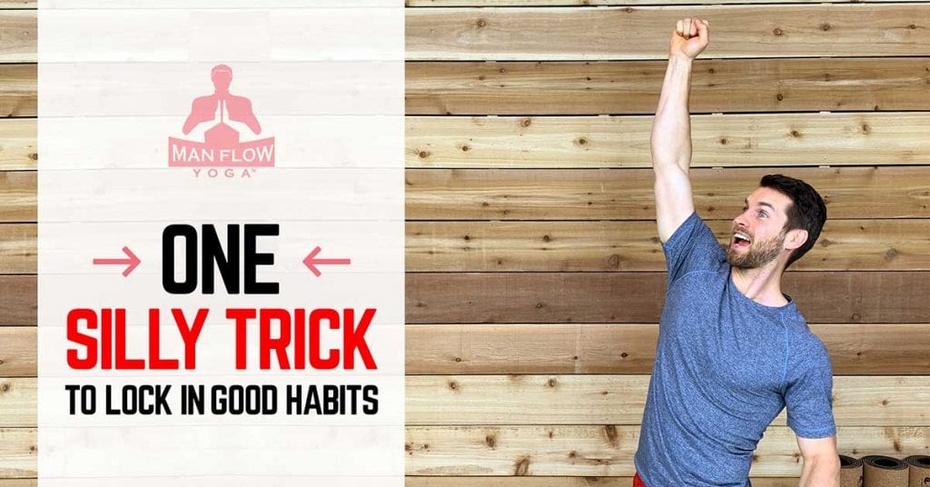 Can this “silly” trick help lock in good habits?