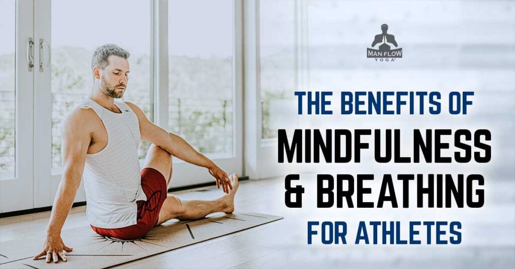 Male Yoga Instructor Posing Next to Blog Text "The Benefits of Mindfulness & Breathing for Athletes"