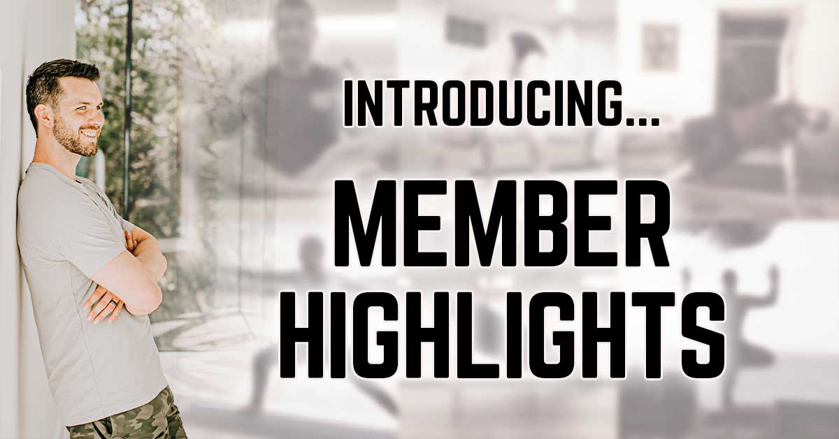 Introducing… Member Highlights!!