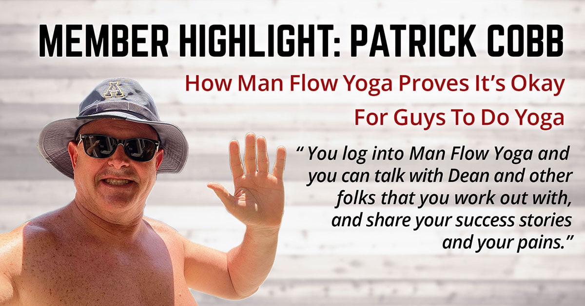 Como o Man Flow Yoga prova que está tudo bem para os homens fazerem Yoga (Membro em destaque: Patrick Cobb)
