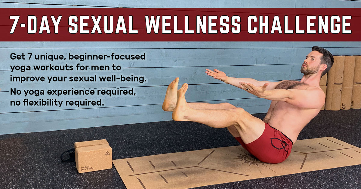 The FREE 7-Day Sexual Wellness Challenge from Man Flow Yoga!