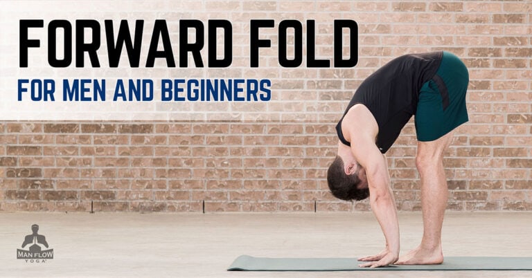 Forward Fold Pose for Beginners and Men - Man Flow Yoga