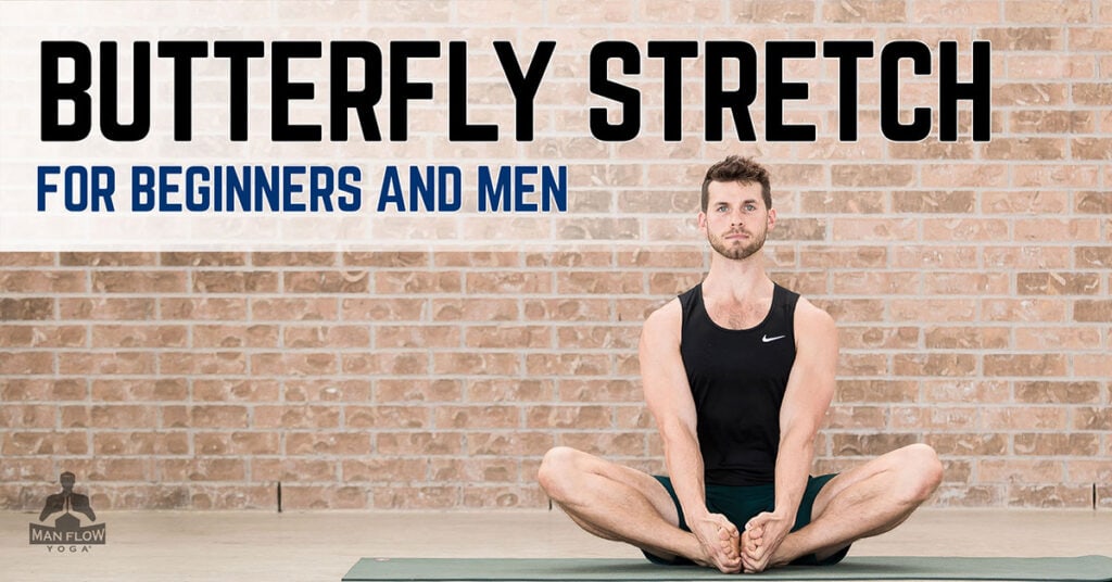 Butterfly Stretch for Beginners and Men | A Step-by-Step Tutorial
