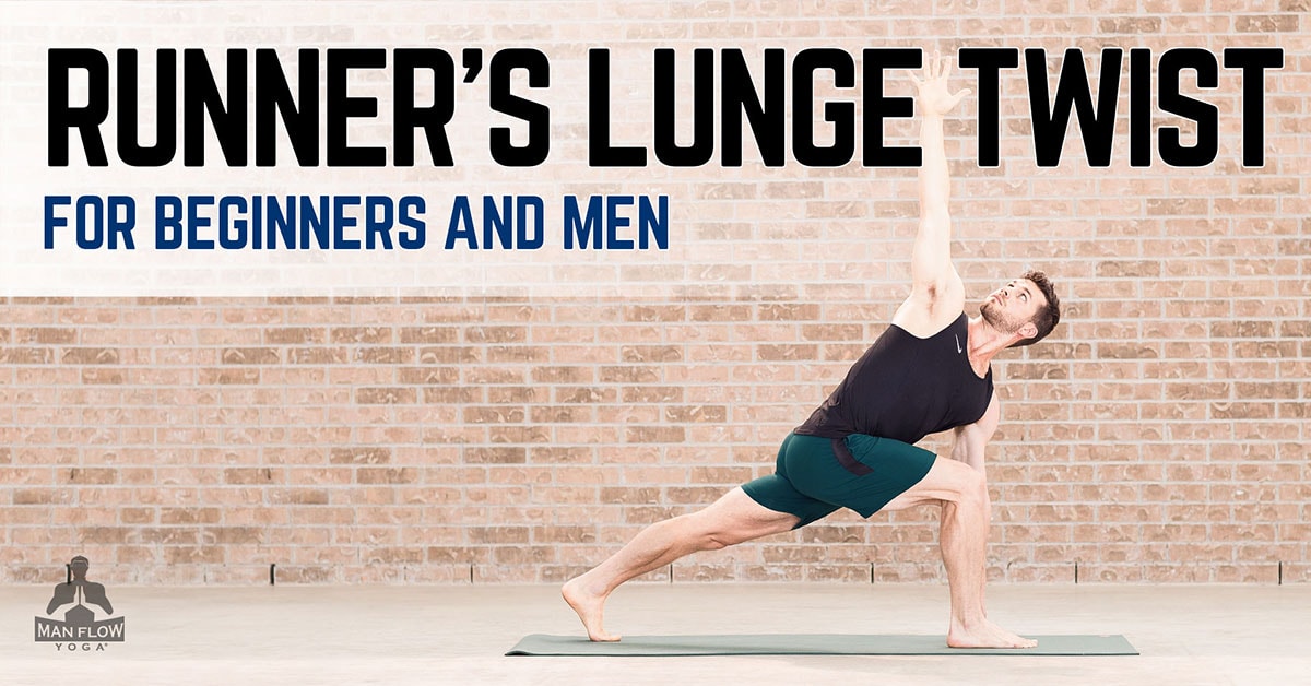 Runner's Lunge Twist for Beginners and Men | A Step-by-Step Tutorial