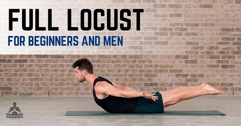 Full Locust for Beginners and Men | A Step-by-Step Tutorial