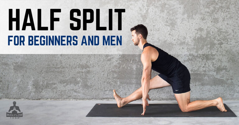 Half Split Pose for Beginners and Men| A Step-by-Step Tutorial
