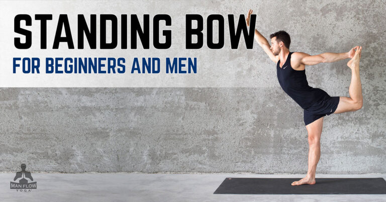 Standing Bow Pose for Beginners and Men | A Step-by-Step Tutorial