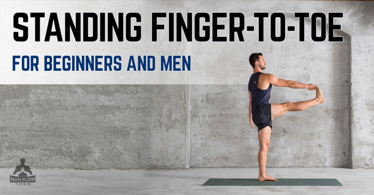 Standing Finger to Toe Pose for Beginners and Men | A Step-by-Step Tutorial