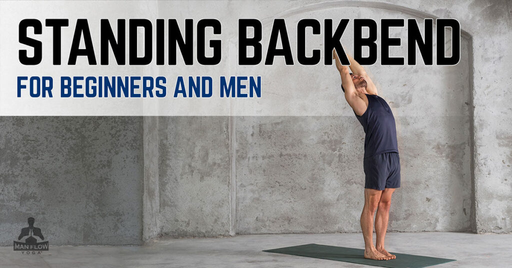 Standing Backbend for Beginners and Men| A Step-by-Step Tutorial for 2024