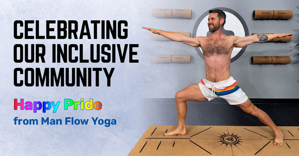Celebrating Our Inclusive Community - Happy pride from Man Flow Yoga